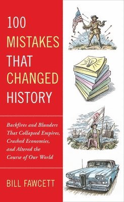 bokomslag 100 Mistakes that Changed History