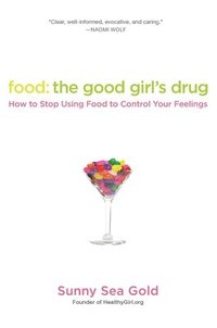 bokomslag Food: The Good Girl's Drug