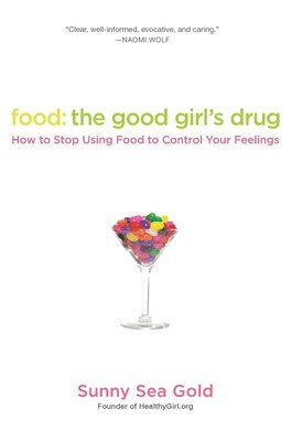 bokomslag Food: The Good Girl's Drug