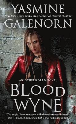 Yasmine Galenorn - Blood Wyne, Häftad