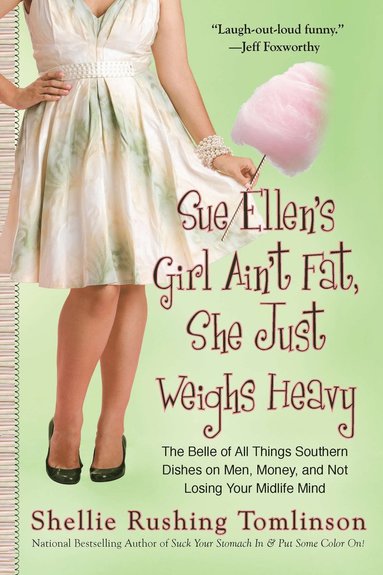 bokomslag Sue Ellen's Girl Ain't Fat, She Just Weighs Heavy