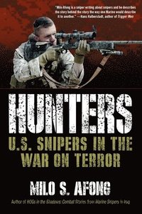 bokomslag Hunters: U.S. Snipers in the War on Terror