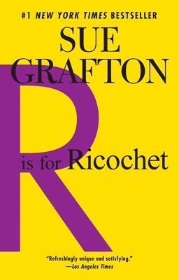 bokomslag R is for Ricochet: A Kinsey Millhone Novel