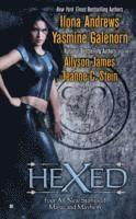 Yasmine Galenorn, Ilona Andrews, Allyson James - Hexed, Häftad