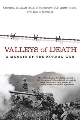 Bill Richardson, Kevin Maurer - Valleys of Death: A Memoir of the Korean War, Häftad