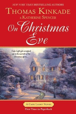 Thomas Kinkade, Katherine Spencer - On Christmas Eve: A Cape Light Novel, Häftad