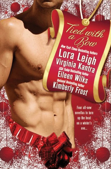 Lora Leigh, Eileen Wilks, Virginia Kantra - Tied With A Bow, Häftad