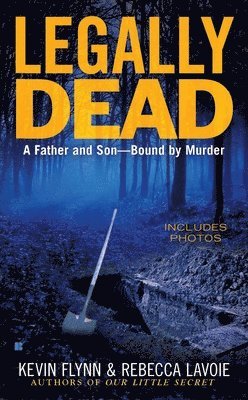 Legally Dead: A Father and Son--Bound by Murder 1