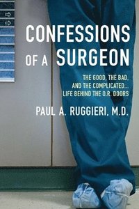 bokomslag Confessions of a Surgeon