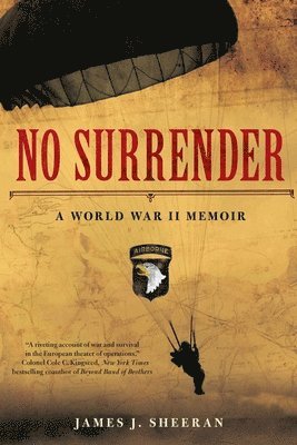 James Sheeran - No Surrender: A World War II Memoir, Häftad