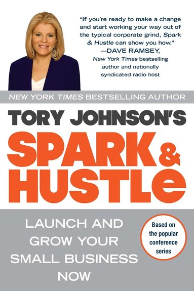 Tory Johnson - Spark & Hustle, Häftad