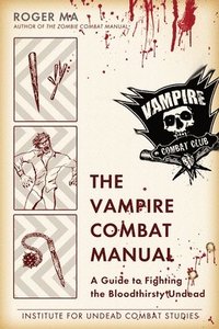 bokomslag The Vampire Combat Manual