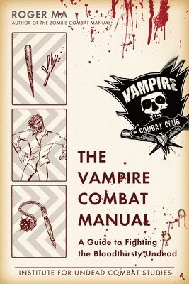Roger Ma - Vampire Combat Manual, Häftad