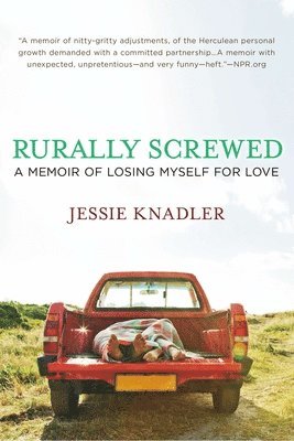 Jessie Knadler - Rurally Screwed, Häftad