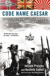 bokomslag Code Name Caesar: The Secret Hunt for U-Boat 864 During World War II