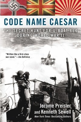 Code Name Caesar: The Secret Hunt for U-Boat 864 During World War II 1