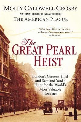 Molly Caldwell Crosby - Great Pearl Heist, Häftad