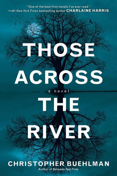 Christopher Buehlman - Those Across the River, Häftad