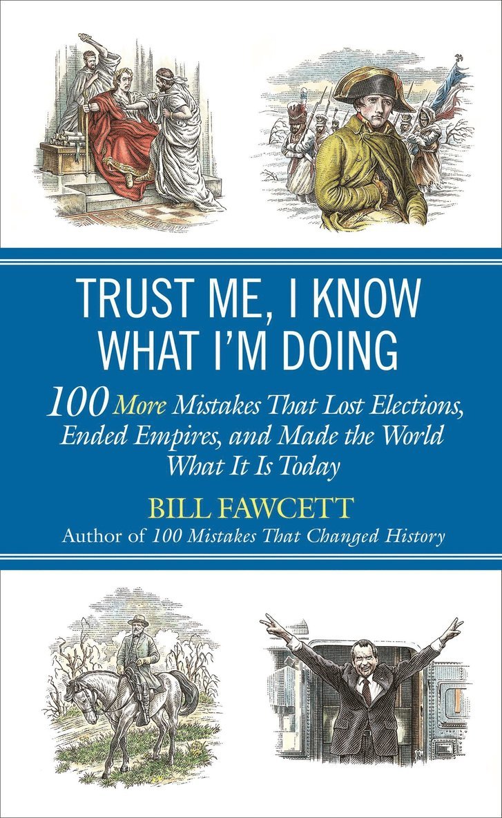 Bill Fawcett - Trust Me, I Know What I'm Doing, Häftad