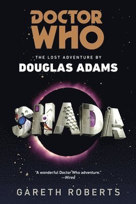 Doctor Who: Shada: Doctor Who: Shada: The Lost Adventures by Douglas Adams 1