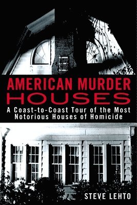 Steve Lehto - American Murder Houses, Häftad