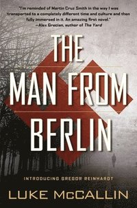 bokomslag The Man from Berlin: The Man from Berlin: A Gregor Reinhardt Novel