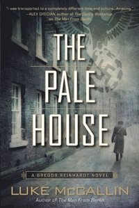 bokomslag The Pale House: A Gregor Reinhardt Novel