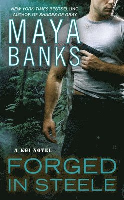 Maya Banks - Forged in Steele, Häftad