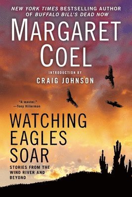 Margaret Coel - Watching Eagles Soar, Häftad
