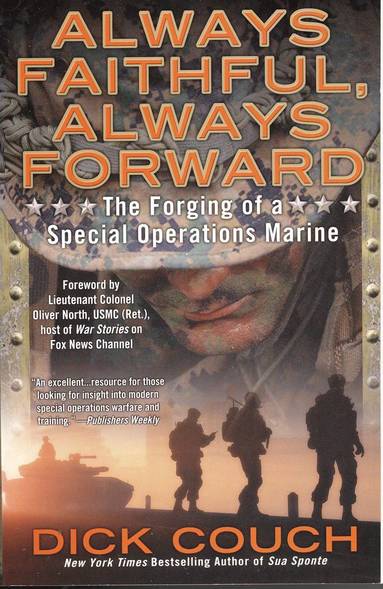 Dick Couch - Always Faithful, Always Forward: The Forging of a Special Operations Marine, Häftad