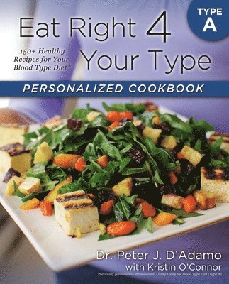 Eat Right 4 Your Type Personalized Cookbook Type A 1