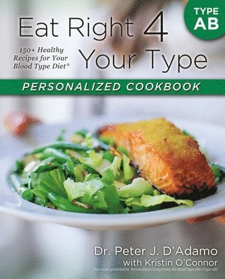 bokomslag Eat Right 4 Your Type Personalized Cookbook Type AB