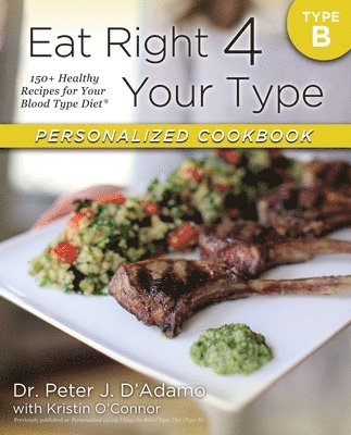 Eat Right 4 Your Type Personalized Cookbook Type B 1