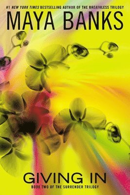 Maya Banks - Giving In, Häftad