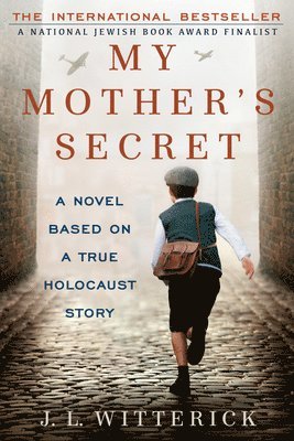 My Mother's Secret: Based on a True Holocaust Story