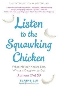 bokomslag Listen To The Squawking Chicken