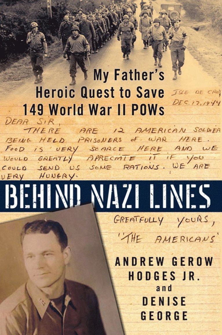Andrew Gerow Hodges, Denise George - Behind Nazi Lines, Inbunden