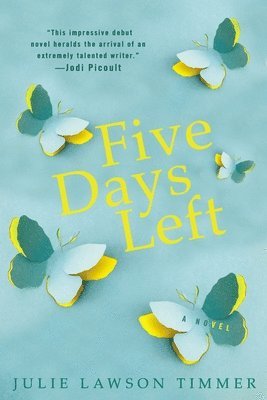 Julie Lawson Timmer - Five Days Left, Häftad