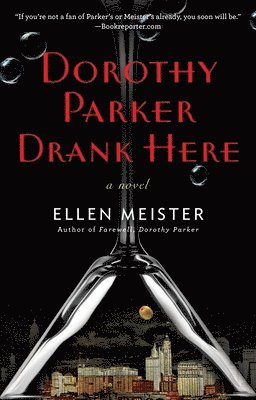 Ellen Meister - Dorothy Parker Drank Here, Häftad