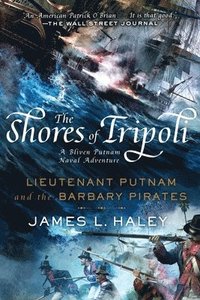 bokomslag The Shores of Tripoli: Lieutenant Putnam and the Barbary Pirates