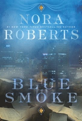 Nora Roberts - Blue Smoke, Häftad