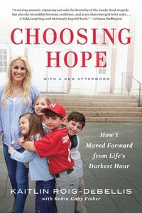 bokomslag Choosing Hope: How I Moved Forward from Life's Darkest Hour