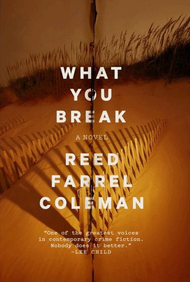 Reed Farrel Coleman - What You Break, Häftad