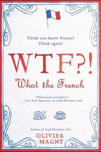 bokomslag WTF?!: What the French