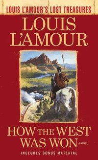 bokomslag How the West Was Won (Louis L'Amour's Lost Treasures)