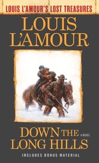 bokomslag Down the Long Hills (Louis L'Amour's Lost Treasures)