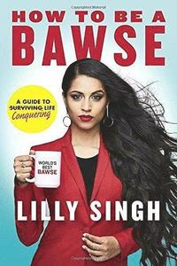bokomslag How to Be a Bawse: A Guide to Conquering Life