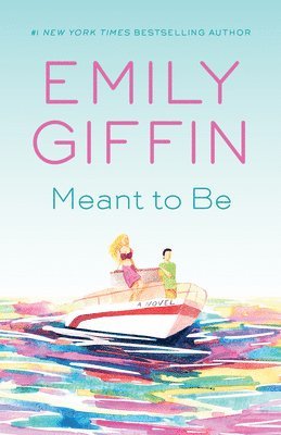 Emily Giffin - Meant to Be, Häftad