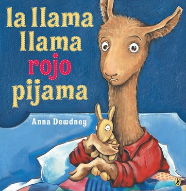 Anna Dewdney - La llama llama rojo pijama (Spanish language edition), Häftad