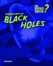The Mystery of Black Holes 1